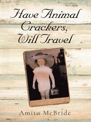 cover image of Have Animal Crackers, Will Travel